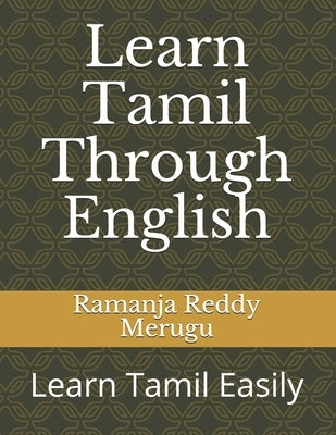 Learn Tamil Through English: Learn Tamil Easily Paperback Independently Published