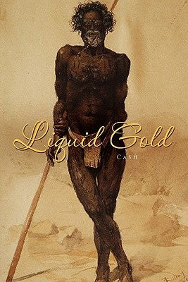 Liquid Gold Paperback Xlibris