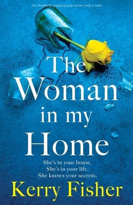 The Woman in My Home: An absolutely gripping page-turner with a twist Paperback Bookouture