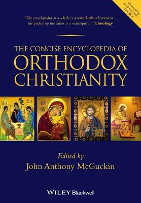 Concise Encyc of Orthodox Chri Paperback Wiley-Blackwell