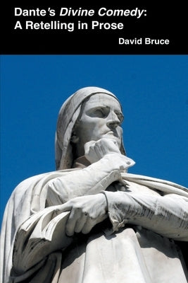 Dante's Divine Comedy: A Retelling in Prose Paperback David Bruce