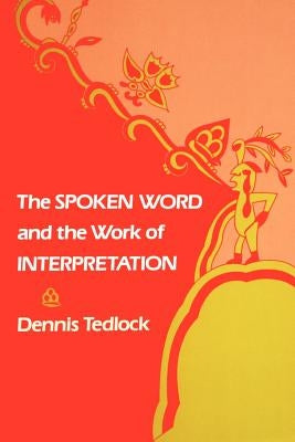 The Spoken Word and the Work of Interpretation Paperback University of Pennsylvania Press