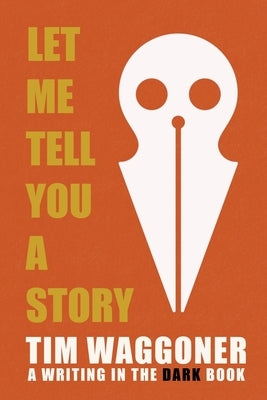 Let Me Tell You a Story Paperback Raw Dog Screaming Press