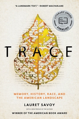 Trace: Memory, History, Race, and the American Landscape Paperback Counterpoint LLC