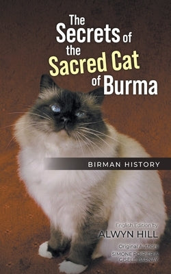The Secrets of the Sacred Cat of Burma: Birman History Paperback Litprime Solutions
