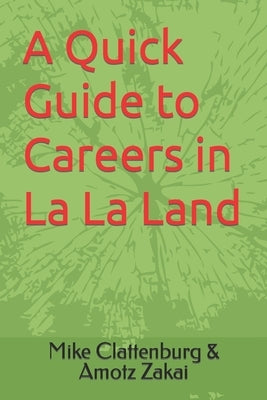 A Quick Guide to Careers in La La Land Paperback Independently Published