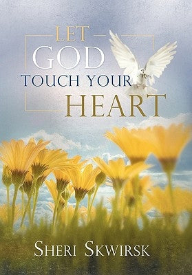 Let God Touch Your Heart Paperback WestBow Press