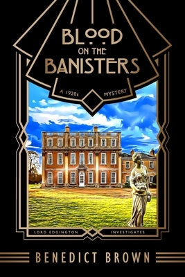 Blood on the Banisters: A 1920s Mystery Paperback Benedict Brown