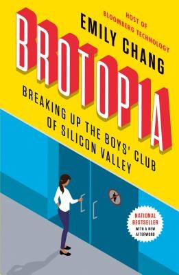 Brotopia: Breaking Up the Boys' Club of Silicon Valley Paperback Portfolio