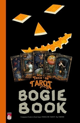 Trick Or Tarot Bogie Book by Thorn