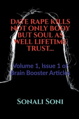 Date Rape Kills Not Only Body But Soul as Well Lifetime Trust... Paperback Notion Press