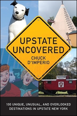 Upstate Uncovered Paperback Excelsior Editions/State University of New Yo