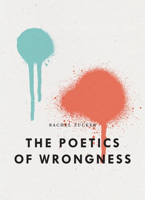The Poetics of Wrongness Paperback Wave Books