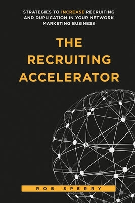 The Recruiting Accelerator Paperback Rob Sperry