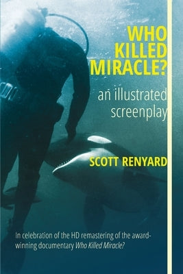 Who Killed Miracle?: an illustrated screenplay Paperback Juggernaut Classics