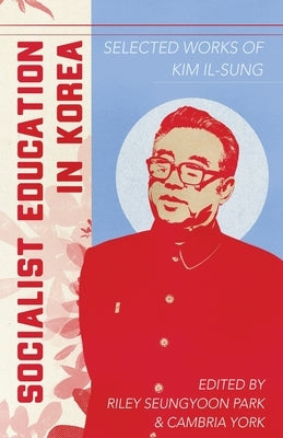 Socialist Education in Korea Paperback Iskra Books