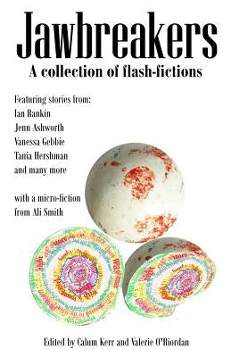 Jawbreakers: 2012 National Flash-Fiction Day Anthology Paperback Createspace Independent Publishing Platform