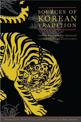 Sources of Korean Tradition: From the Sixteenth to the Twentieth Centuries Paperback Columbia University Press