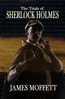 The Trials of Sherlock Holmes Paperback MX Publishing