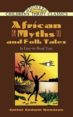 African Myths and Folk Tales Paperback Dover Publications