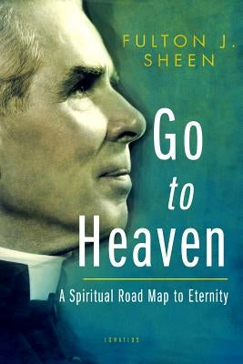 Go to Heaven Ignatius Press