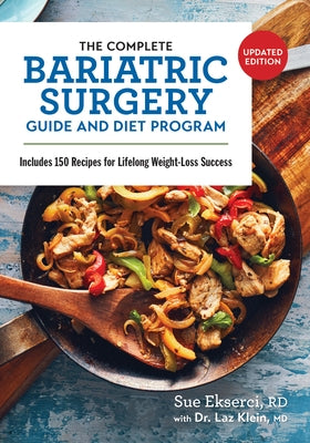 The Complete Bariatric Surgery Guide and Diet Program: Includes 150 Recipes for Lifelong Weight-Loss Success Paperback Robert Rose