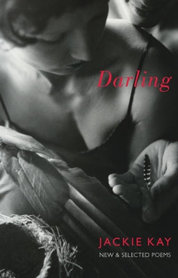 Darling: New & Selected Poems Paperback Bloodaxe Books