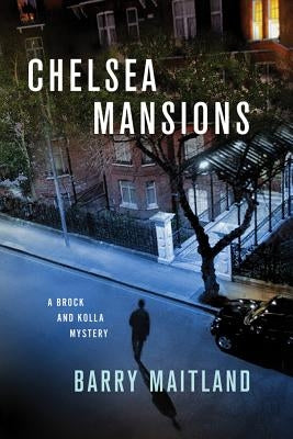 Chelsea Mansions: A Brock and Kolla Mystery Paperback Minotaur Books