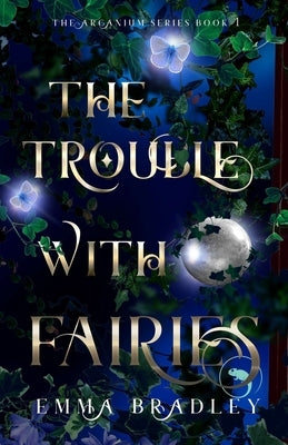 The Trouble With Fairies Emma Bradley Books