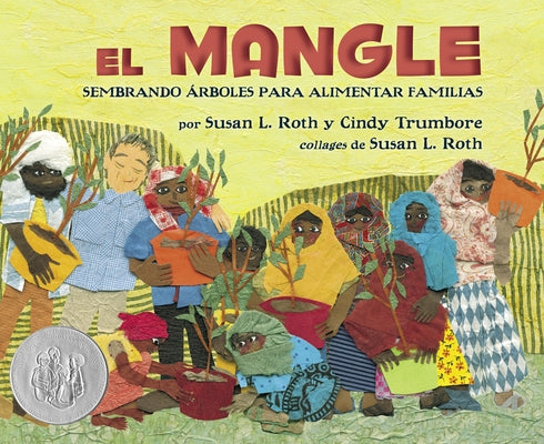 El Mangle: Sembrando Árboles Para Alimentar Familias (the Mangrove Tree: Planting Trees to Feed Families) Paperback Lee & Low Books
