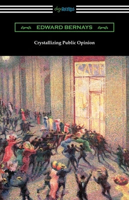 Crystallizing Public Opinion Paperback Digireads.com