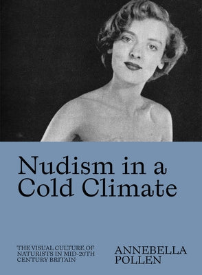Paperback book titled "Nudism in a Cold Climate" by Atelier Editions, featuring the cover image with vintage naturist photography.