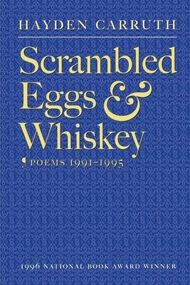 Scrambled Eggs & Whiskey: Poems, 1991-1995 Paperback Copper Canyon Press