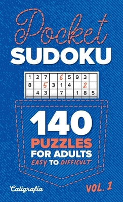 Pocket Sudoku: 140 Puzzles for Adults, Easy to Difficult Paperback Caligrafia