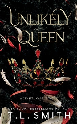 Unlikely Queen Paperback T.L Smith