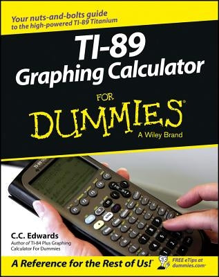 TI-89 Graphing Calculator For Dummies Paperback For Dummies