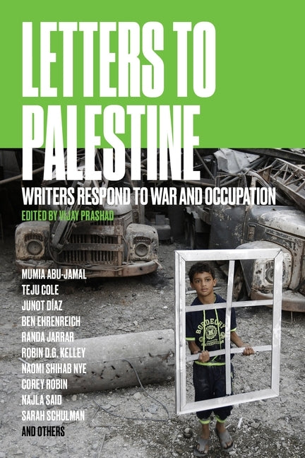 Letters to Palestine: Writers Respond to War and Occupation Paperback Verso