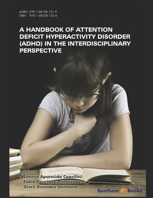 Handbook of Attention Deficit Hyperactivity Disorder (ADHD) in the Interdisciplinary Perspective Paperback Bentham Science Publishers