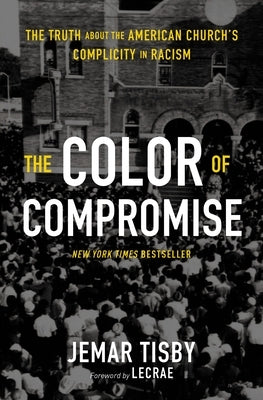 Paperback copy of "The Color of Compromise" by Zondervan, showing the book's front cover with title and author details.