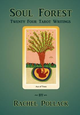 Soul Forest Twenty Four Tarot Writings by Pollack, Rachel