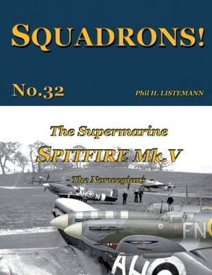 The Supermarine Spitfire Mk V: The Norwegians Paperback Philedition