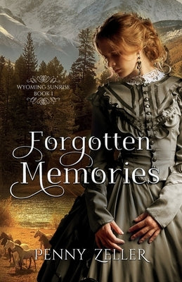 Paperback of Forgotten Memories by Penny Zeller showing the book cover with title and author name.