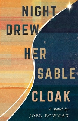 Night Drew Her Sable Cloak Paperback Joel Bowman
