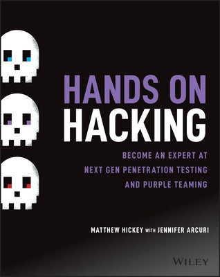 Hands on Hacking: Become an Expert at Next Gen Penetration Testing and Purple Teaming Paperback Wiley