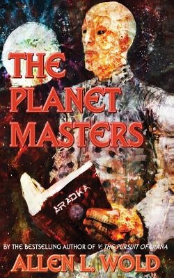 The Planet Masters Paperback Createspace Independent Publishing Platform