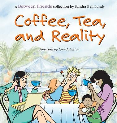 Coffee, Tea, and Reality Paperback Andrews McMeel Publishing, LLC