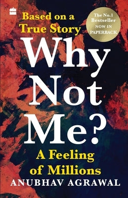 Why Not Me? A Feeling of Millions (English) by Agrawal, Anubhav