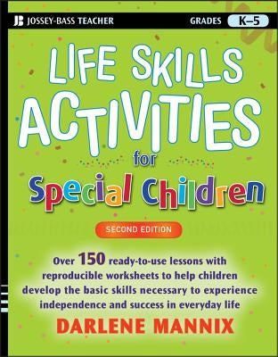 Life Skills Activities for Special Children, Grades K-5 Paperback Jossey-Bass