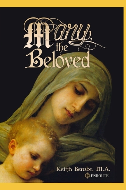 Mary, the Beloved Paperback En Route Books & Media