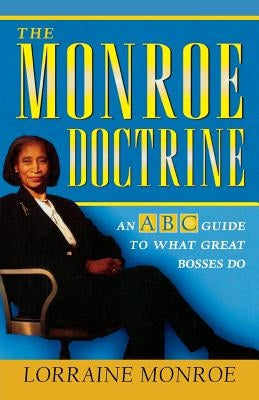 The Monroe Doctrine: An ABC Guide to What Great Bosses Do Paperback PublicAffairs